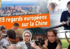 15 regards européens sur la Chine — Voyage, création et émotion