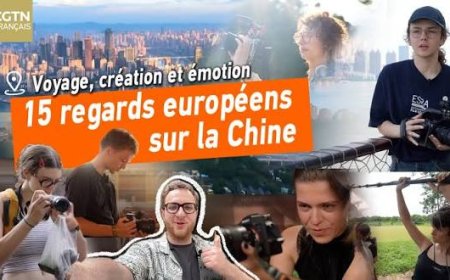 15 regards européens sur la Chine — Voyage, création et émotion