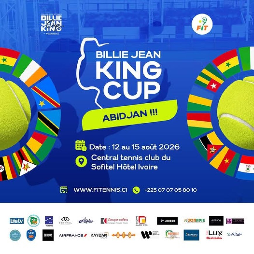 Billie Jean King Cup 2026 : le tennis féminin africain s'installe à Abidjan, la Côte d’Ivoire connaît ses adversaires