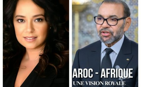 Maroc-Afrique : une vision Royale de Docteur Imane Kendili